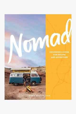 Nomad: Designing a Home For Escape and Adventure EOL HW Books Bookreps NZ   