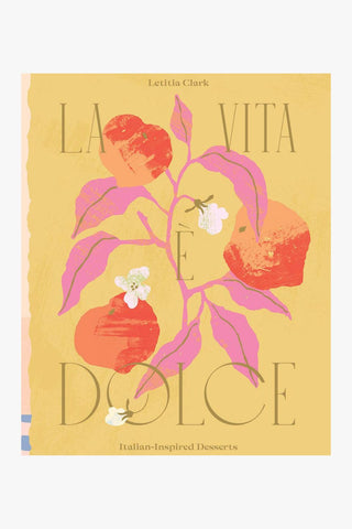 La Vita E Dolce Desserts Book HW Books Flying Kiwi   