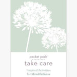 Take Care: Inspired Activities for Mindfulness HW Books Flying Kiwi   