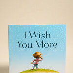 I Wish You More