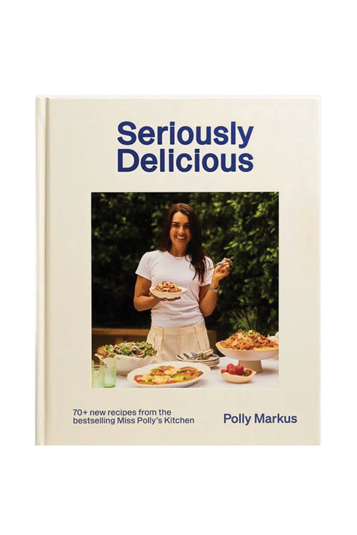 Book cover of 'Seriously Delicious' by Polly Markus with a photo of a woman holding a plate of food.