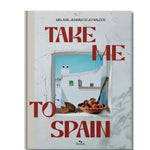 Book cover of 'Take Me to Spain' with a scenic view and text.