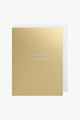 You're Golden Gold Small Greeting Card