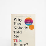 Front cover of a book titled 'Why Has Nobody Told Me This Before" by Dr Julie Smith