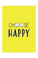 Choose Happy EOL